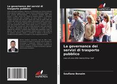 Copertina di La governance dei servizi di trasporto pubblico