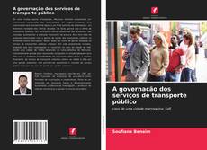 Bookcover of A governação dos serviços de transporte público