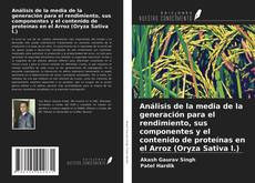 Copertina di Análisis de la media de la generación para el rendimiento, sus componentes y el contenido de proteínas en el Arroz (Oryza Sativa l.)
