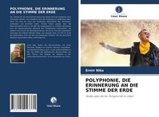 Обложка POLYPHONIE, DIE ERINNERUNG AN DIE STIMME DER ERDE