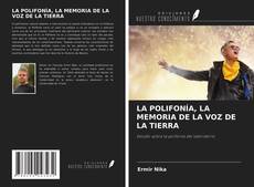 Обложка LA POLIFONÍA, LA MEMORIA DE LA VOZ DE LA TIERRA
