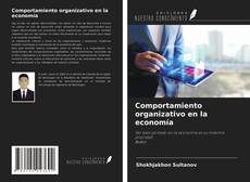 Bookcover of Comportamiento organizativo en la economía