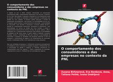Bookcover of O comportamento dos consumidores e das empresas no contexto da PNL