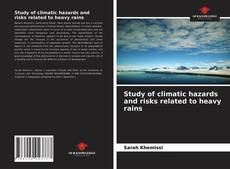 Study of climatic hazards and risks related to heavy rains的封面