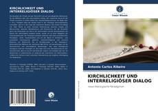 Capa do livro de KIRCHLICHKEIT UND INTERRELIGIÖSER DIALOG 