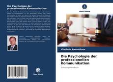 Capa do livro de Die Psychologie der professionellen Kommunikation 