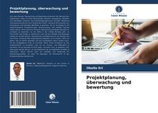 Buchcover von Projektplanung, überwachung und bewertung