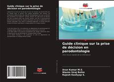 Couverture de Guide clinique sur la prise de décision en parodontologie