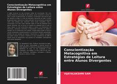 Conscientização Metacognitiva em Estratégias de Leitura entre Alunos Divergentes kitap kapağı