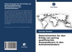 Capa do livro de Determinanten für den Erfolg von gering qualifizierten Auswanderern in den Aufnahmeländern 