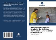 Capa do livro de Das Management der Disziplin der Schüler durch die Lehrer in einer Grundschule 