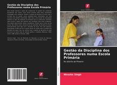 Portada del libro de Gestão da Disciplina dos Professores numa Escola Primária