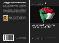 Обложка Las perspectivas de otra revolución en Sudán