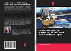 Portada del libro de Implementação do Marketing Multi-Canal num Ambiente Digital