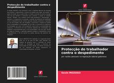 Copertina di Protecção do trabalhador contra o despedimento