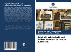Portada del libro de Digitale Wirtschaft und Wirtschaftswachstum in Kamerun
