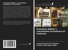 Bookcover of Economía digital y crecimiento económico en Camerún