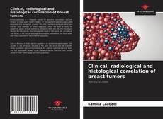 Clinical, radiological and histological correlation of breast tumors的封面