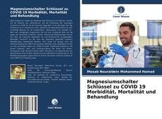 Portada del libro de Magnesiumschalter Schlüssel zu COVID 19 Morbidität, Mortalität und Behandlung