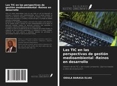 Borítókép a  Las TIC en las perspectivas de gestión medioambiental -Reinos en desarrollo - hoz