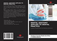 DENTAL ANATOMY APPLIED TO DENTAL PRACTICE的封面