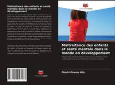 Bookcover of Maltraitance des enfants et santé mentale dans le monde en développement