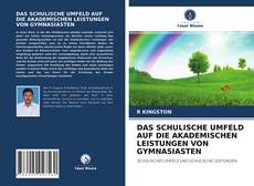 Portada del libro de DAS SCHULISCHE UMFELD AUF DIE AKADEMISCHEN LEISTUNGEN VON GYMNASIASTEN