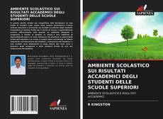 Copertina di AMBIENTE SCOLASTICO SUI RISULTATI ACCADEMICI DEGLI STUDENTI DELLE SCUOLE SUPERIORI