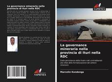 La governance mineraria nella provincia di Ituri nella RDC的封面