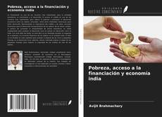 Обложка Pobreza, acceso a la financiación y economía india