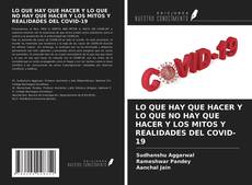Обложка LO QUE HAY QUE HACER Y LO QUE NO HAY QUE HACER Y LOS MITOS Y REALIDADES DEL COVID-19