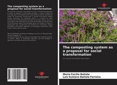 The composting system as a proposal for social transformation的封面