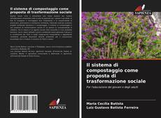 Copertina di Il sistema di compostaggio come proposta di trasformazione sociale