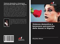 Violenza domestica e benessere psicosociale delle donne in Nigeria的封面