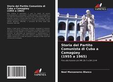 Copertina di Storia del Partito Comunista di Cuba a Camagüey (1955 a 1965)