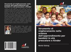 Copertina di Strumento di miglioramento nella scienza dell'apprendimento per bambini in età prescolare e Kinder