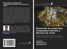 Capa do livro de Desarrollo de materiales compuestos híbridos y técnicas de unión 