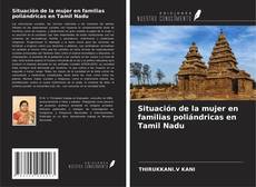 Couverture de Situación de la mujer en familias poliándricas en Tamil Nadu