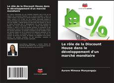 Borítókép a  Le rôle de la Discount House dans le développement d'un marché monétaire - hoz
