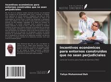 Buchcover von Incentivos económicos para entornos construidos que no sean perjudiciales
