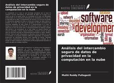 Couverture de Análisis del intercambio seguro de datos de privacidad en la computación en la nube