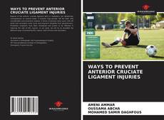 WAYS TO PREVENT ANTERIOR CRUCIATE LIGAMENT INJURIES的封面