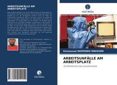ARBEITSUNFÄLLE AM ARBEITSPLATZ的封面