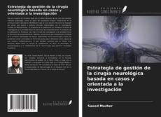 Обложка Estrategia de gestión de la cirugía neurológica basada en casos y orientada a la investigación