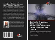 Copertina di Strategia di gestione della chirurgia neurologica basata sul caso e orientata alla ricerca