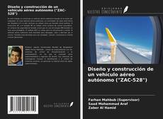 Capa do livro de Diseño y construcción de un vehículo aéreo autónomo ("ZAC-528") 