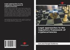 Legal approaches to the regulatory framework of cryptocurrencies的封面