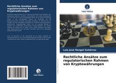 Buchcover von Rechtliche Ansätze zum regulatorischen Rahmen von Kryptowährungen