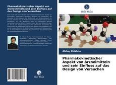 Buchcover von Pharmakokinetischer Aspekt von Arzneimitteln und sein Einfluss auf das Design von Versuchen