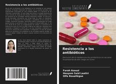 Обложка Resistencia a los antibióticos